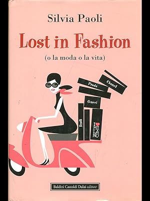 Bild des Verkufers fr Lost in fashion (o la moda o la vita) zum Verkauf von Librodifaccia