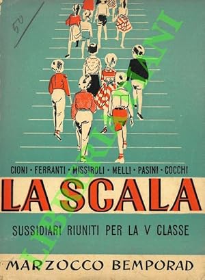 La Scala. Sussidiari riuniti per la V classe elementare.