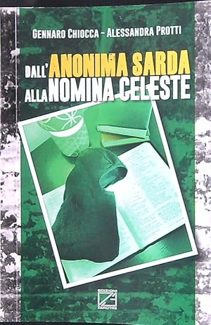 Seller image for Dall'Anonima Sarda alla nomina celeste for sale by Librodifaccia