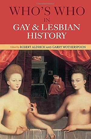 Seller image for Who's Who in Gay and Lesbian History: From Antiquity to the Mid-Twentieth Century for sale by WeBuyBooks