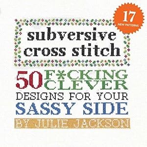 Immagine del venditore per Subversive Cross Stitch : 50 Designs for Your Sassy Side venduto da WeBuyBooks