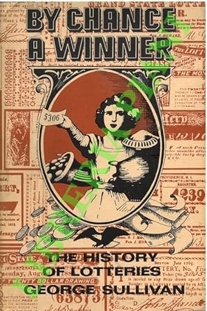 By Chance a Winner. The History of Lotteries.