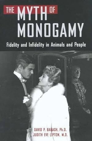 Bild des Verkufers fr The Myth of Monogamy: Fidelity and Infidelity in Animals and Humans zum Verkauf von WeBuyBooks