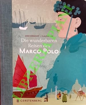 Die wunderbaren Reisen des Marco Polo.