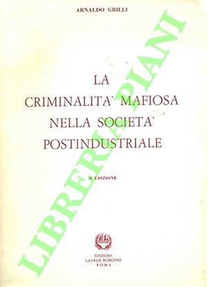 La criminalità mafiosa nella società postindustriale.