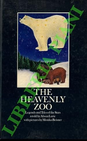 Seller image for The Heavenly Zoo: Legends and Tales of the Stars. for sale by Libreria Piani