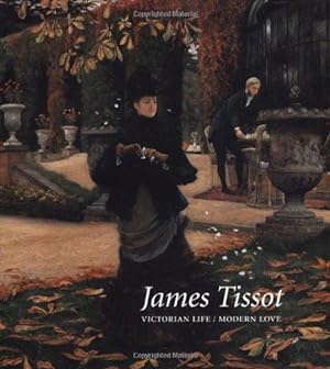 Immagine del venditore per James Tissot    Victorian Life/Modern Love venduto da WeBuyBooks