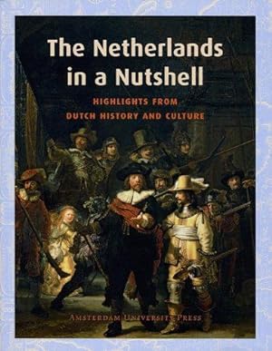 Bild des Verkufers fr The Netherlands in a Nutshell: Highlights from Dutch History and Culture (Sand) zum Verkauf von WeBuyBooks