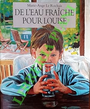 Image du vendeur pour De l'eau fraiche pour Louise. mis en vente par Libreria Piani