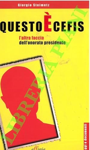 Imagen del vendedor de Questo  Cefis. L'altra faccia dell'onorato presidente. a la venta por Libreria Piani