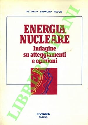Bild des Verkufers fr Energia nucleare. Indagine su atteggiamenti e opinioni. zum Verkauf von Libreria Piani