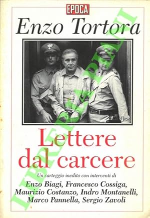 Lettere dal carcere. Un carteggio inedito con interventi di Enzo Biagi, Francesco Cossiga, Mauriz...