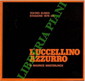 L'uccellino azzurro di Maurice Maeterlinck.