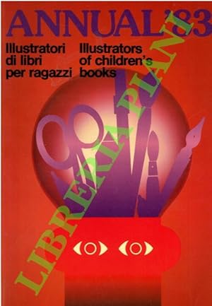 Annual '83. Illustratori di libri per ragazzi - Illustrators of Children's Books.