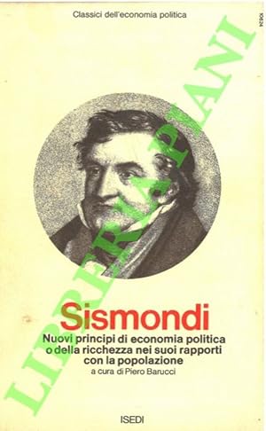 Image du vendeur pour Nuovi principi di economia politica o Della riccheza nei suoi rapporti con la popolazione. mis en vente par Libreria Piani