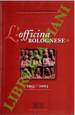 Bild des Verkufers fr L' ?officina bolognese?. 1953-2003. zum Verkauf von Libreria Piani