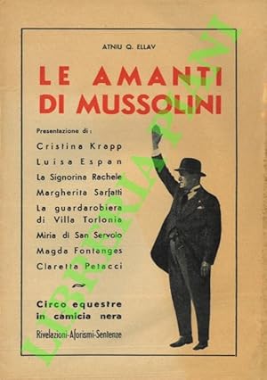 Le amanti di Mussolini. Presentazione di Cristina Krapp - Luisa Espan - la Signorina Rachele - Ma...