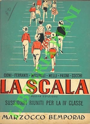 La Scala. Sussidiari riuniti per la IV classe elementare.