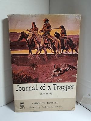 Bild des Verkufers fr Journal of a Trapper. Edited from the Original Manuscript in the William Robertson Coe Collection of Western Americana in the Yale University Library; with a Biography of Osborne Russell and Maps of His Travels While a Trapper in the Roc zum Verkauf von Hammonds Antiques & Books