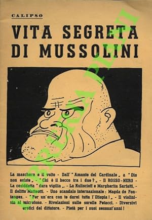 Vita segreta di Mussolini.