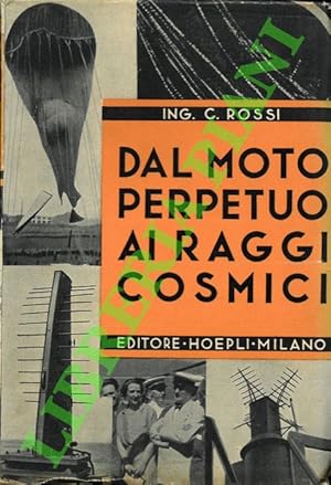 Dal moto perpetuo ai raggi cosmici.