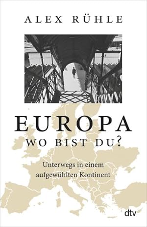 Seller image for Europa - wo bist du?: Unterwegs in einem aufgewhlten Kontinent for sale by Rheinberg-Buch Andreas Meier eK