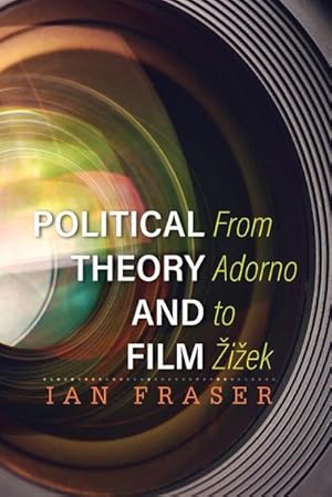 Bild des Verkufers fr Political Theory and Film: From Adorno to iek zum Verkauf von Rheinberg-Buch Andreas Meier eK
