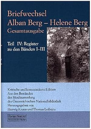 Seller image for Briefwechsel Alban Berg - Helene Berg 4: Verzeichnisse, Dokumente und Register zu Band 1-3 for sale by Rheinberg-Buch Andreas Meier eK