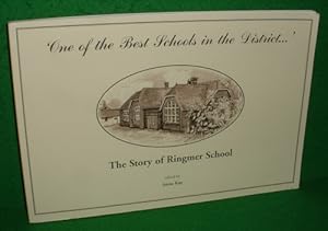 ONE OF THE BEST SCHOOLS IN THE DISTRICT … THE STORY OF RINGMER SCHOOL