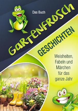 Bild des Verkufers fr Gartenfrosch Geschichten: Das Buch zum Verkauf von Rheinberg-Buch Andreas Meier eK
