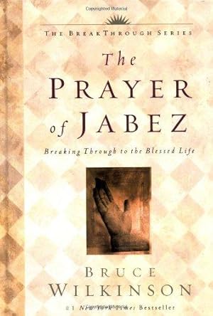 Bild des Verkufers fr The Prayer of Jabez: Breaking Through to the Blessed Life (Breakthrough) zum Verkauf von WeBuyBooks