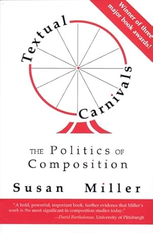 Imagen del vendedor de Textual Carnivals: The Politics of Composition a la venta por WeBuyBooks