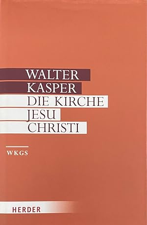Seller image for Die Kirche Jesu Christi. Schriften zur Ekklesiologie I (Gesammelte Schriften Band 11) for sale by Antiquariaat Schot