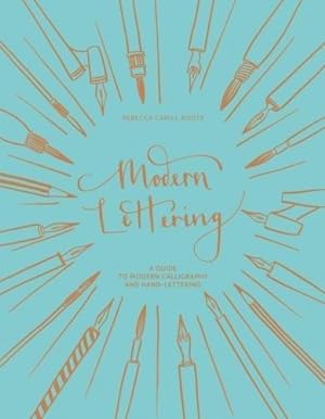 Seller image for Modern Lettering: A Guide to Modern Calligraphy and Hand Lettering for sale by WeBuyBooks