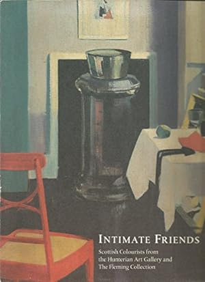 Seller image for 'Intimate Friends': Scottish Colourists from the Hunterian Art Gallery and the Fleming Collection for sale by WeBuyBooks
