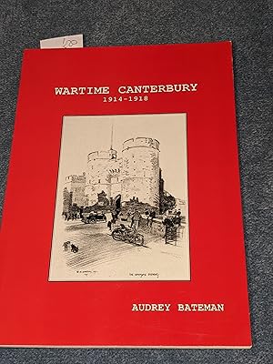 Bild des Verkufers fr Wartime Canterbury 1914-1918 zum Verkauf von East Kent Academic