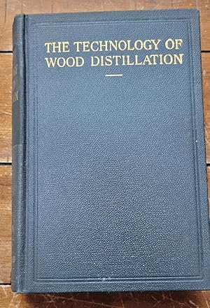 Seller image for The Technology of Wood Distillation, With Special Reference to the Methods of Obtaining the Intermediate and Finished Products From the Primary . With an Additional Chapter by the Translator for sale by Heisenbooks