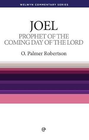 Imagen del vendedor de Prophet of the Coming Day of the Lord - Joel (Welwyn Commentary Series) a la venta por WeBuyBooks