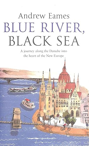 Imagen del vendedor de Blue River, Black Sea a la venta por M Godding Books Ltd
