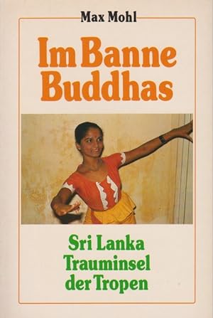 Seller image for Im Banne Buddhas. Sri Lanka - Trauminsel der Tropen. for sale by La Librera, Iberoamerikan. Buchhandlung