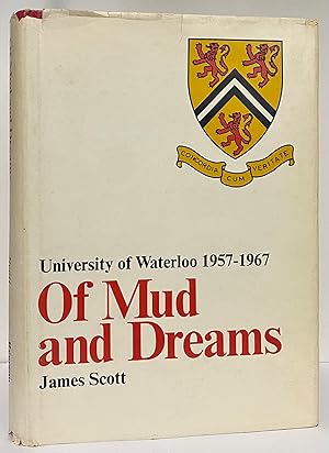 Of Mud and Dreams: University of Waterloo 1957 - 1967