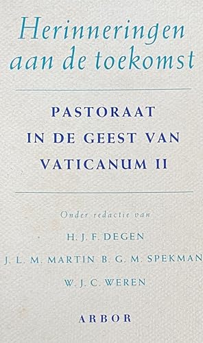 Seller image for Herinneringen aan de toekomst. Pastoraat in de geest van Vaticanum II for sale by Antiquariaat Schot