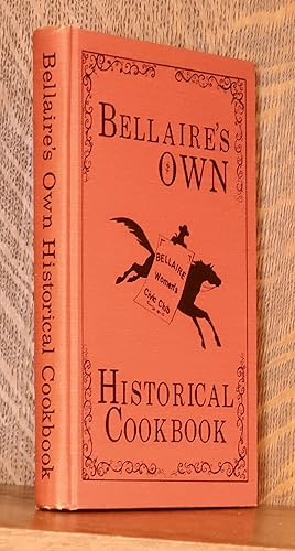 BELLAIRE'S OWN HISTORICAL COOKBOOK
