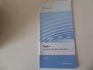 Seller image for Taufe - was lehrt die Bibel darber? Reihe Orientierung Band 40. TB for sale by Deichkieker Bcherkiste