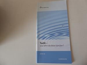 Bild des Verkufers fr Taufe - was lehrt die Bibel darber? Reihe Orientierung Band 40. TB zum Verkauf von Deichkieker Bcherkiste