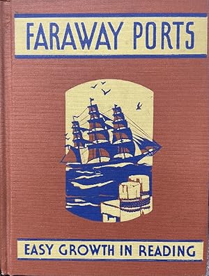 Seller image for Faraway Ports: Easy Growth in Reading: Third Reader, Level One for sale by Heisenbooks