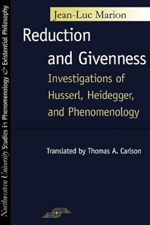 Imagen del vendedor de Reduction and Givenness : Investigations of Husserl, Heidegger, and Phenomenology a la venta por GreatBookPricesUK