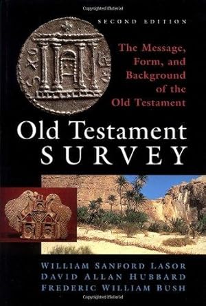 Bild des Verkufers fr Old Testament Survey: The Message, Form and Background of the Old Testament zum Verkauf von WeBuyBooks