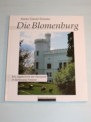 Imagen del vendedor de Die Blomenburg. Ein Jagdschlo der Romantik in Schleswig-Holstein. a la venta por Antiquariat Diderot