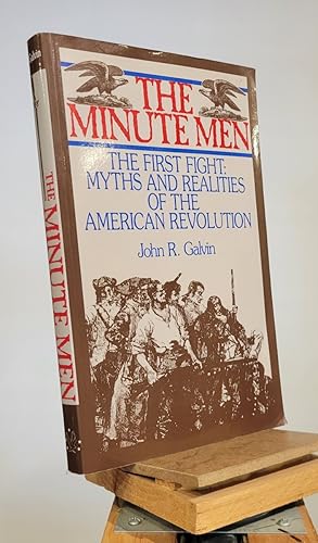 Seller image for The Minute Men: The First Fight; Myths and Realities of the American Revolution for sale by Henniker Book Farm and Gifts